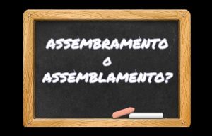 assembramento o assemblamento