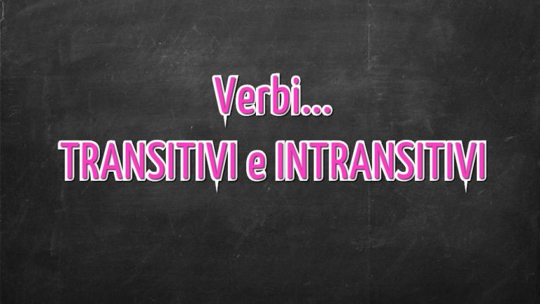 Differenza tra verbi transitivi e intransitivi