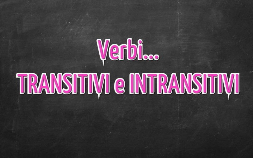 Differenza tra verbi transitivi e intransitivi